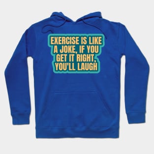 Fitness Funny Exercise Joke Hoodie